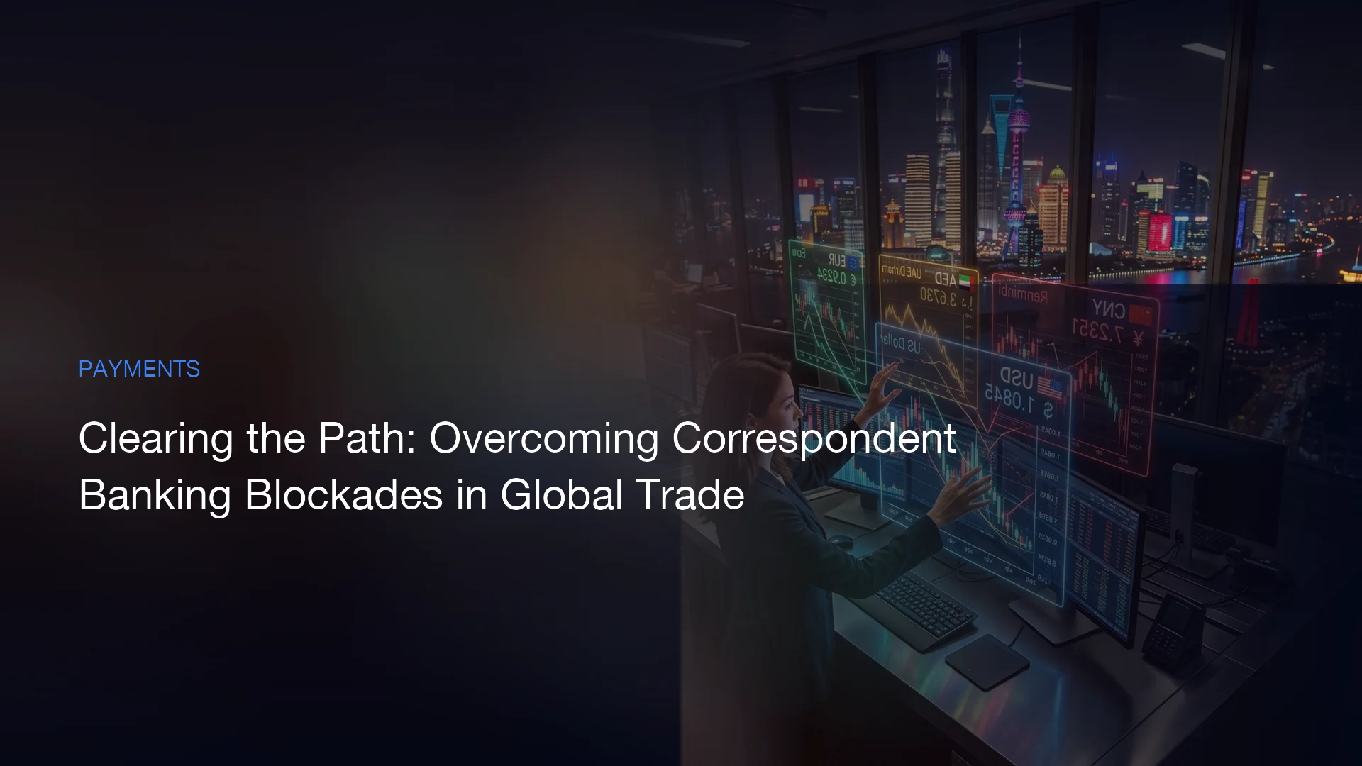 Clearing the Path: Overcoming Correspondent Banking Blockades in Global Trade