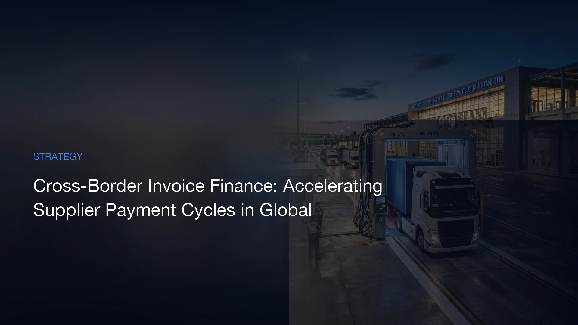 Cross-Border Invoice Finance: Accelerating Supplier Payment Cycles in Global Trade