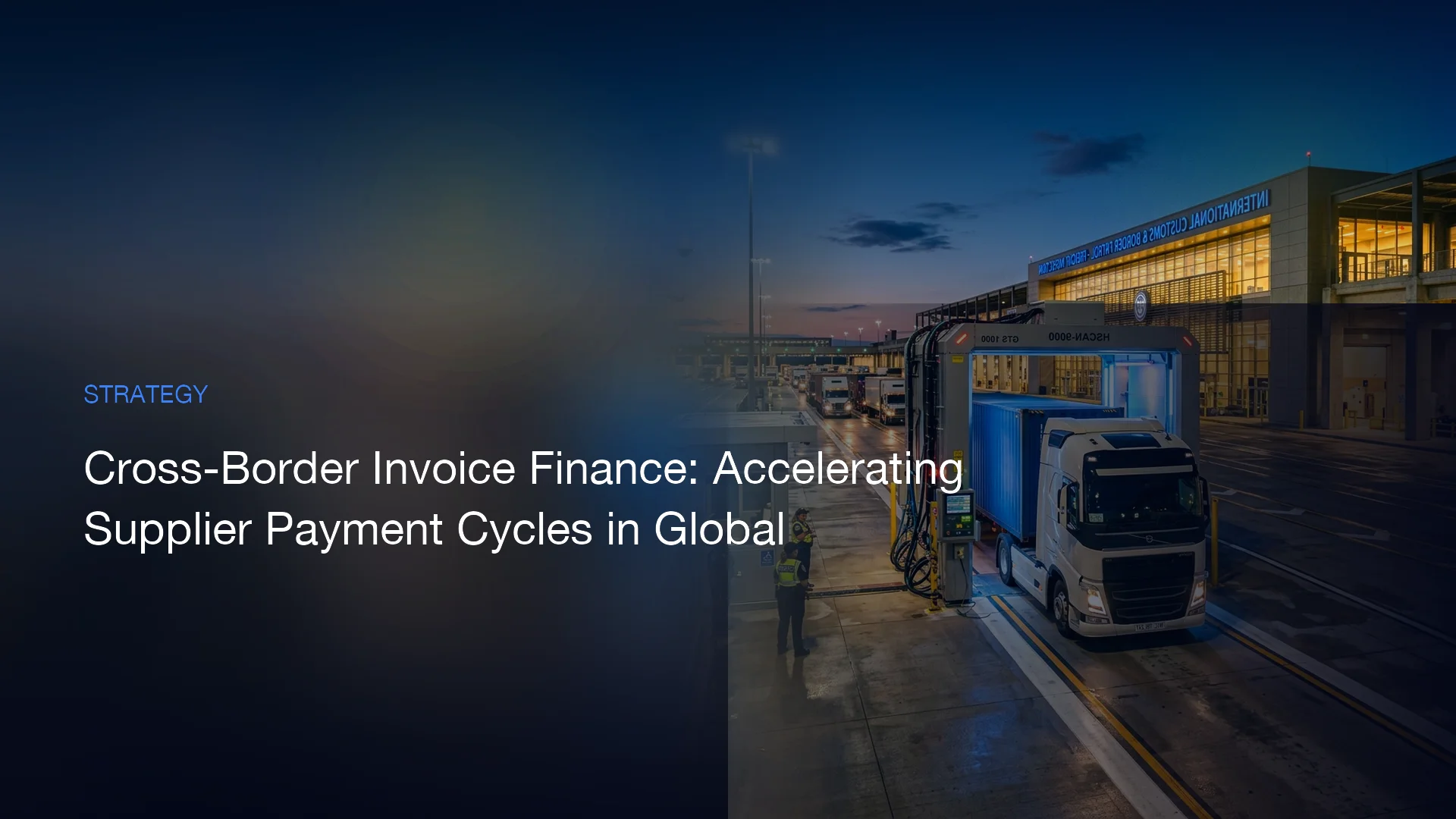 Cross-Border Invoice Finance: Accelerating Supplier Payment Cycles in Global Trade