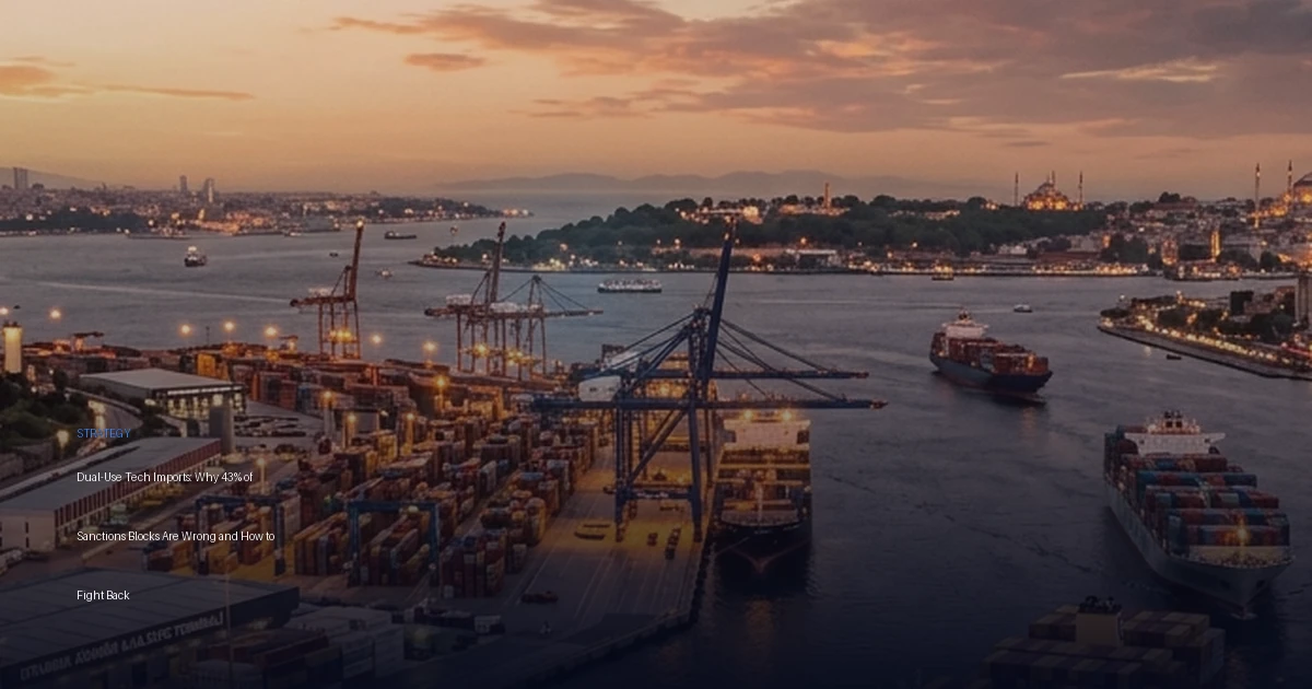 Dual-Use Tech Imports: Why 43% of Sanctions Blocks Are Wrong and How to Fight Back