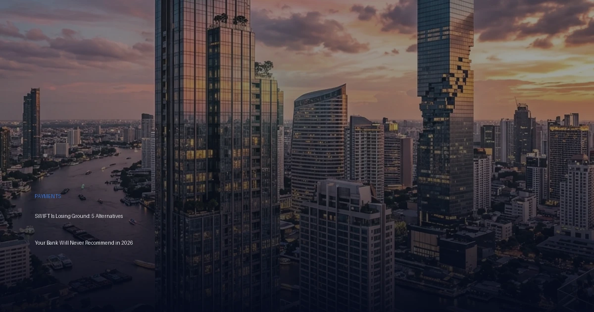 SWIFT Is Losing Ground: 5 Alternatives Your Bank Will Never Recommend in 2026