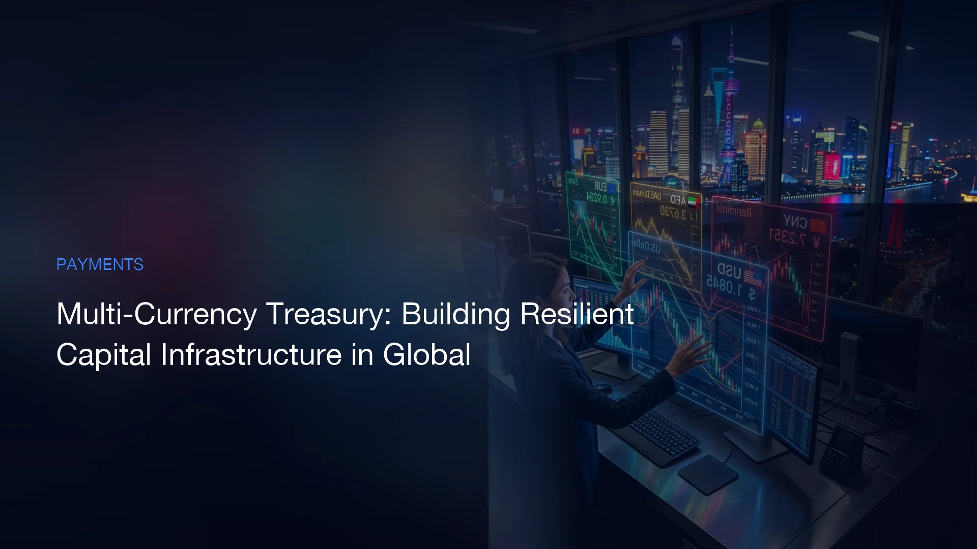 Multi-Currency Treasury: Building Resilient Capital Infrastructure in Global Trade